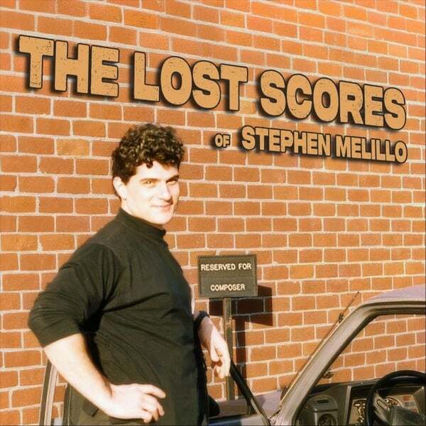 Cover art for The Lost Scores of Stephen Melillo